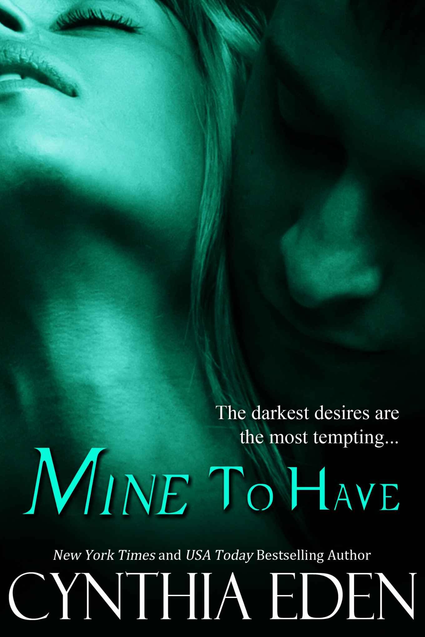 Mine To Have (Mine - Romantic Suspense Book 5) by Cynthia Eden