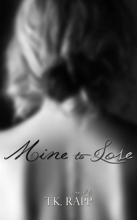 Mine to Lose by T. K. Rapp