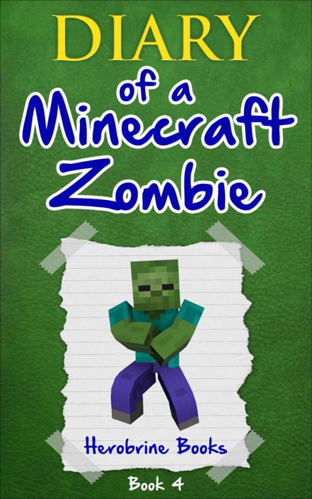 Minecraft: Diary of a Minecraft Zombie Book 4: Zombie Swap (An Unofficial Minecraft Book) (Minecraft, Minecraft Books, Minecraft Books for Kids, Minecraft Diary, Minecraft Handbook, Herobrine) by Books, Herobrine