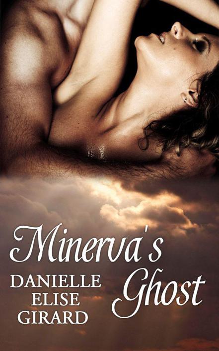 Minerva's Ghost by Danielle Elise Girard