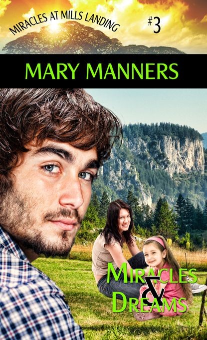 Miracles and Dreams (2013) by Mary Manners