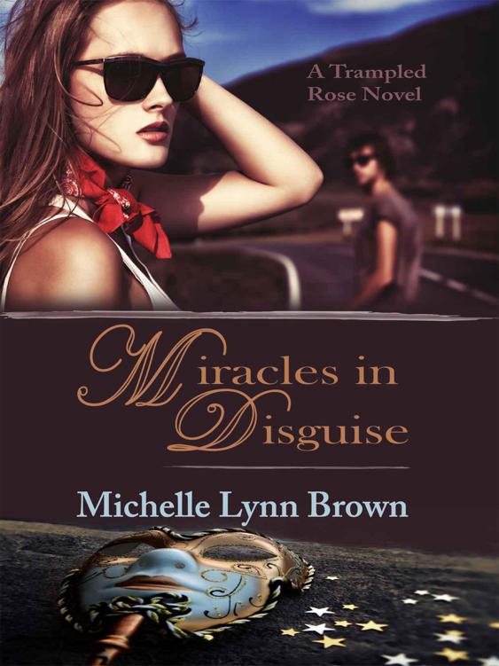 Miracles in Disguise (The Trampled Rose Series) by Brown, Michelle Lynn