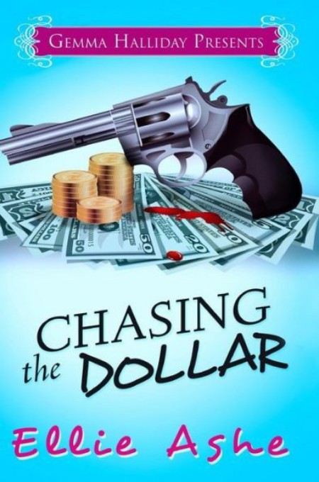 Miranda Vaughn Mystery 01.00 - Chasing the Dollar by Ellie Ashe