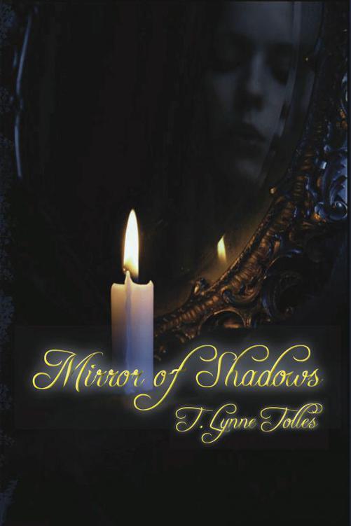 Mirror of Shadows by T. Lynne Tolles