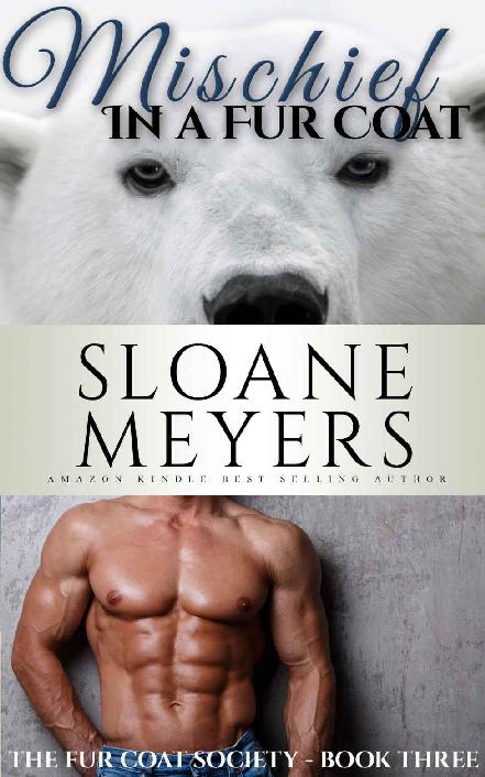 Mischief in a Fur Coat by Sloane Meyers