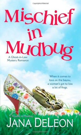 Mischief in Mudbug (2009) by Jana Deleon