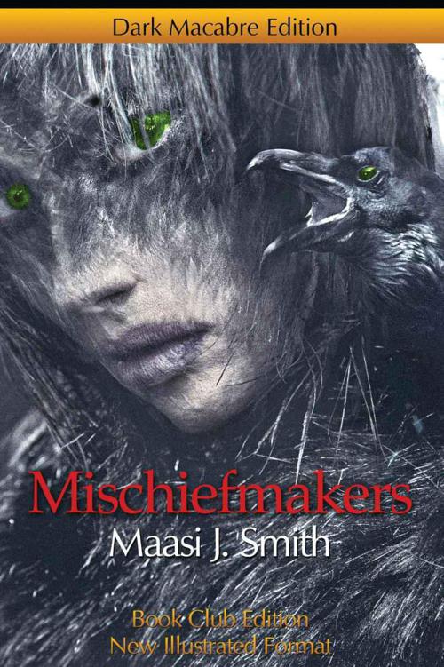 Mischiefmakers: Dark Macabre by Smith, Maasi