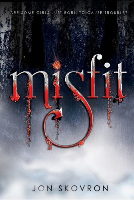 Misfit (2011) by Jon Skovron