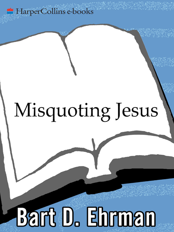 Misquoting Jesus by Bart D. Ehrman