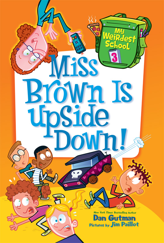Miss Brown Is Upside Down! (2015) by Dan Gutman