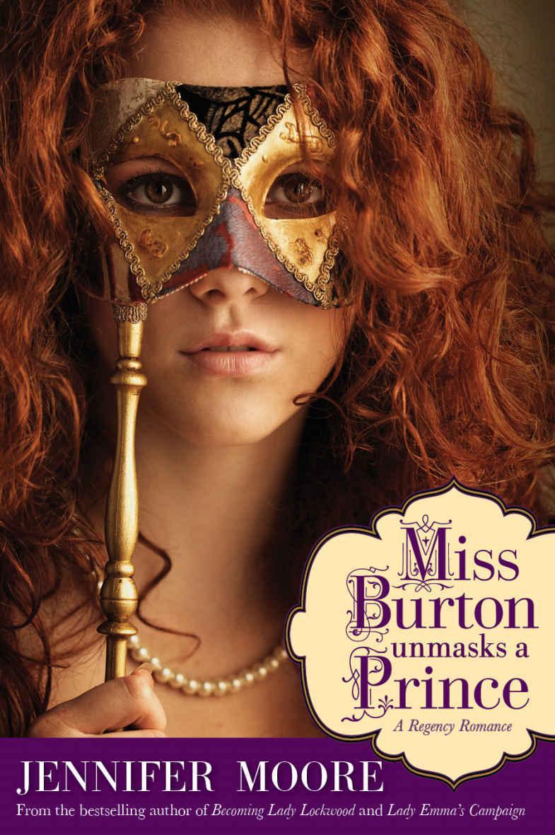 Miss Burton Unmasks a Prince by Jennifer  Moore