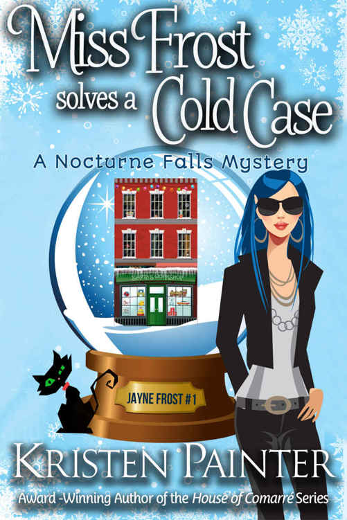 Miss Frost Solves A Cold Case: A Nocturne Falls Mystery (Jayne Frost Book 1) by Kristen Painter