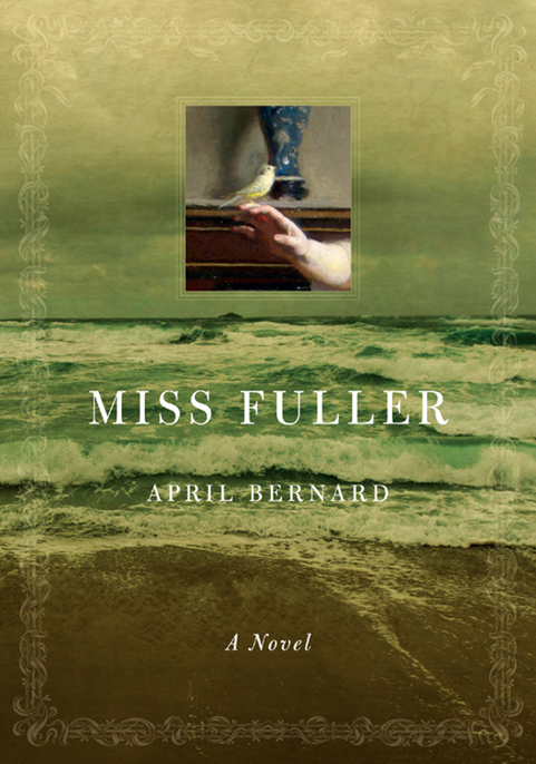 Miss Fuller by April Bernard