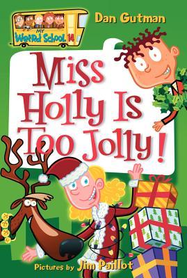 Miss Holly Is Too Jolly! (2006) by Dan Gutman