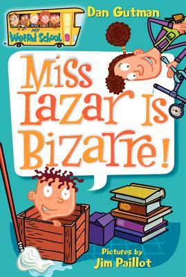 Miss Lazar Is Bizarre! (2005) by Dan Gutman