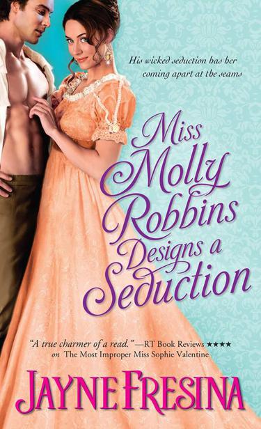 Miss Molly Robbins Designs a Seduction by Jayne Fresina