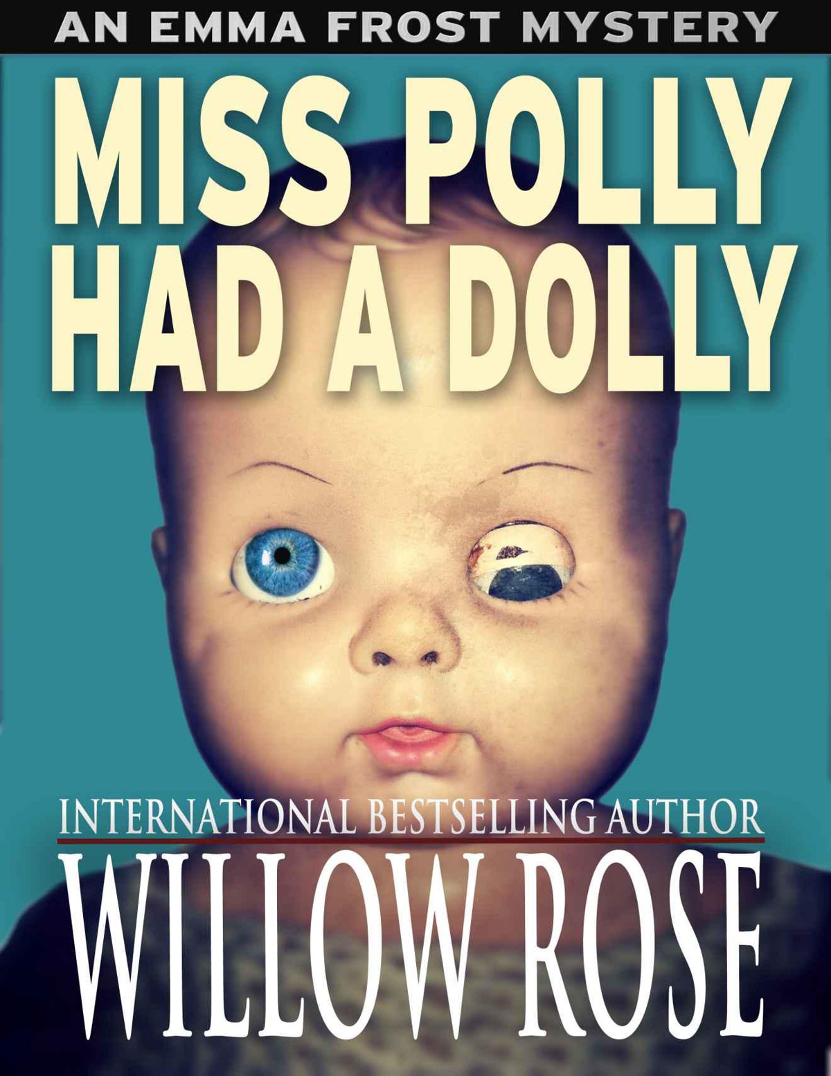 Miss Polly had a Dolly (Emma Frost #2) by Rose, Willow