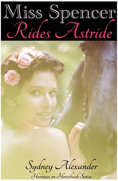 Miss Spencer Rides Astride (Heroines on Horseback)