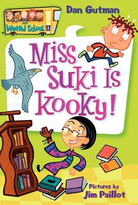 Miss Suki Is Kooky! (2007) by Dan Gutman