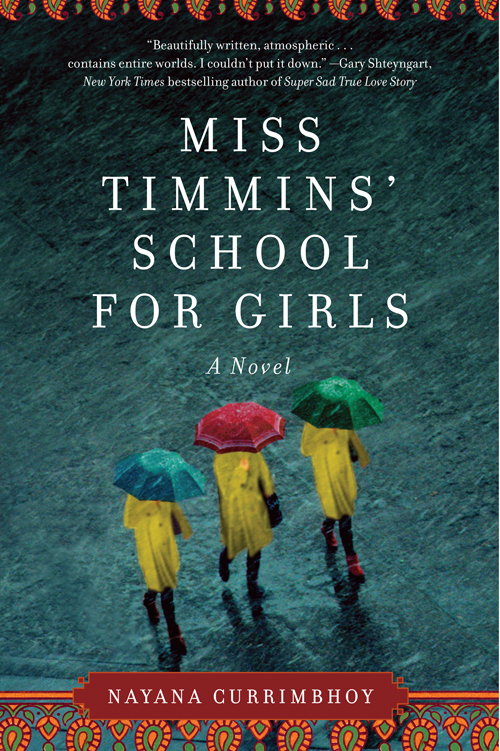 Miss Timmins' School for Girls (2011) by Nayana Currimbhoy