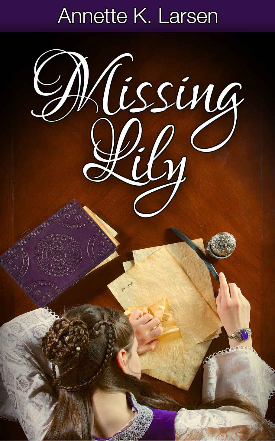 Missing Lily (Tales of Dalthia) by Annette K. Larsen