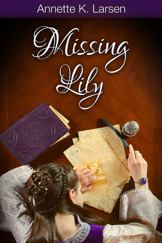 Missing Lily (2014) by Annette K. Larsen