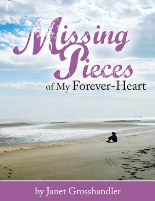 Missing Pieces of My Forever-Heart (2000) by Janet Grosshandler