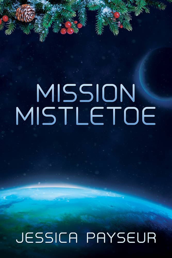 Mission Mistletoe (2015) by Jessica Payseur