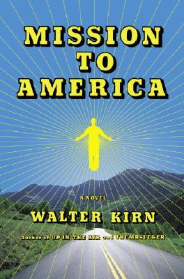 Mission to America (2005) by Walter Kirn