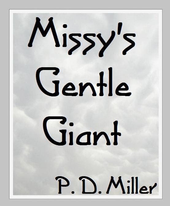 Missy's Gentle Giant by P D Miller