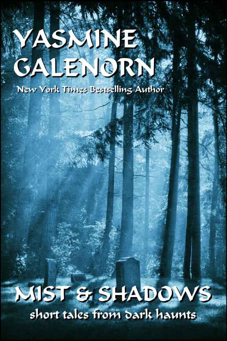 Mist and Shadows: Short Tales From Dark Haunts by Yasmine Galenorn