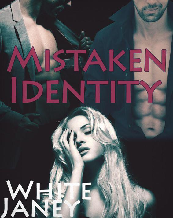 Mistaken Identity (A Taboo First Time MMF Menage) by White, Janey