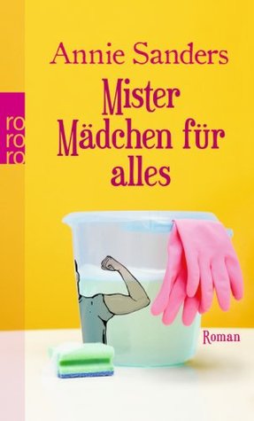 Mister Mädchen für alles (2009) by Annie Sanders