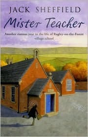 Mister Teacher (2008) by Jack Sheffield