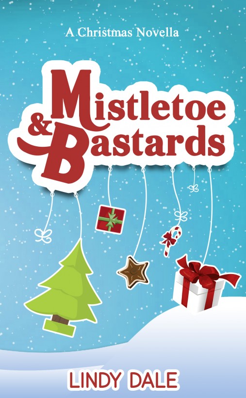 Mistletoe &amp; Bastards by Dale, Lindy