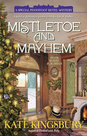Mistletoe and Mayhem (2010) by Kate Kingsbury