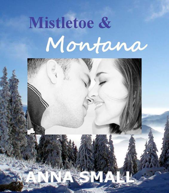 Mistletoe and Montana by Small, Anna