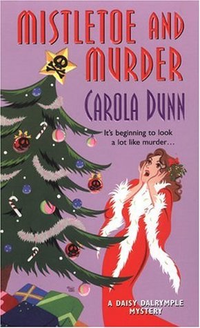 Mistletoe and Murder (2004) by Carola Dunn