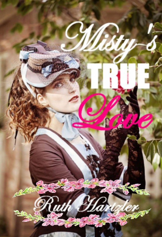 Misty's True Love (Mail Order Brides of Pioneer Town, Book 2)