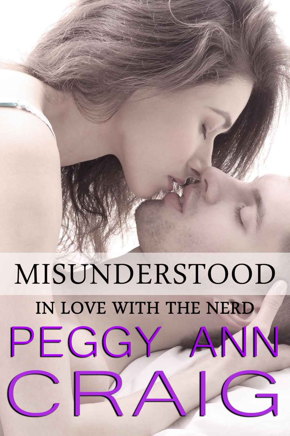 Misunderstood: In Love with the Nerd (The Miss Series Book 2) by Peggy Ann Craig