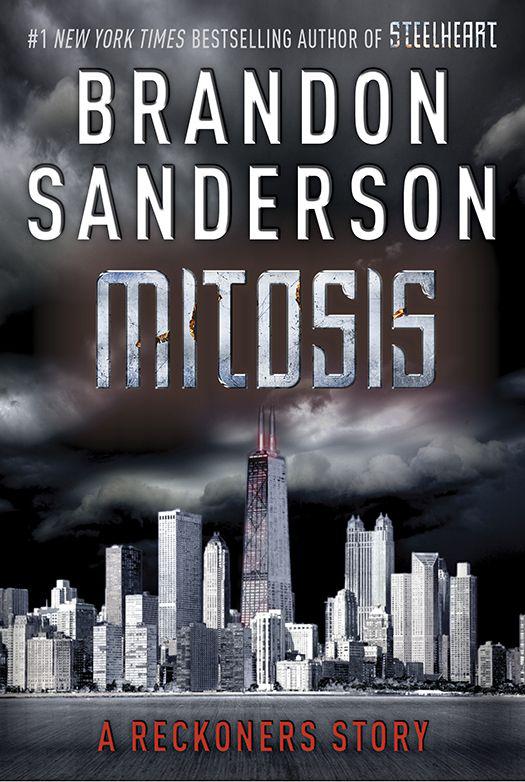 Mitosis: A Reckoners Story by Sanderson, Brandon