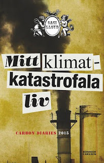 Mitt klimatkatastrofala liv (2012) by Saci Lloyd