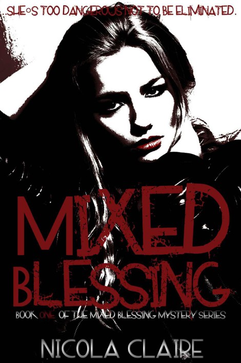 Mixed Blessing (Mixed Blessing Mystery, Book 1) by Nicola Claire