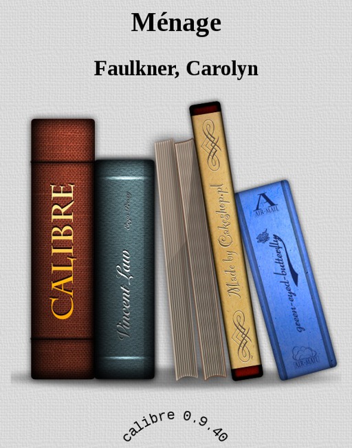 Ménage by Faulkner, Carolyn