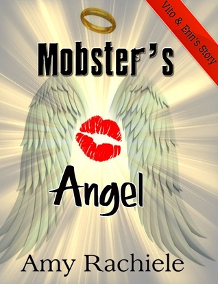 Mobster's Angel (2013) by Amy Rachiele