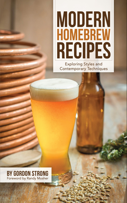 Modern Homebrew Recipes by Gordon Strong