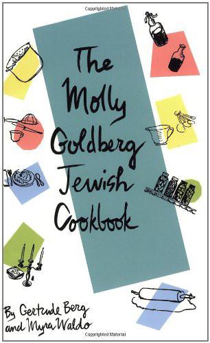 Molly Goldberg Jewish Cookbook by Gertrude Berg