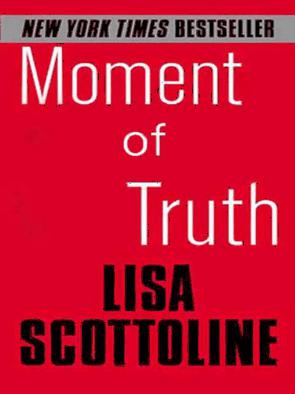 Moment of Truth by Scottoline, Lisa