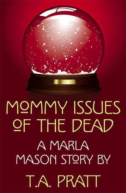 Mommy Issues of the Dead (Marla Mason)