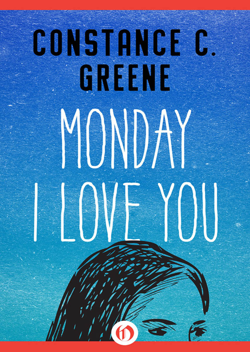 Monday I Love You by Constance C. Greene